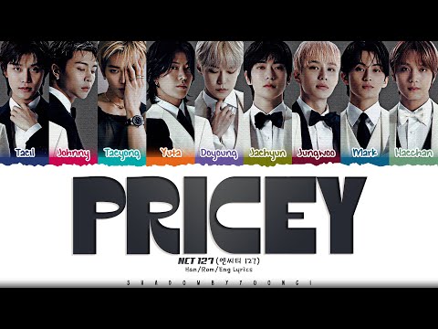 NCT 127 'Pricey' Lyrics (엔시티 127 Pricey 가사) [Color Coded Han_Rom_Eng] | ShadowByYoongi