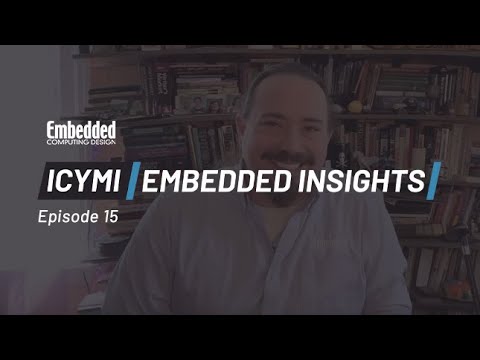 ICYMI: Embedded Insight Ep15 Standards, AI Code, and NI Connect