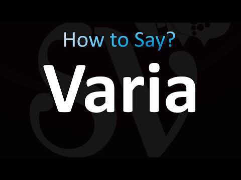 How to Pronounce Varia