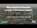 Thumbnail for article : What Should The Chancellor Consider In His Autumn Budget?
