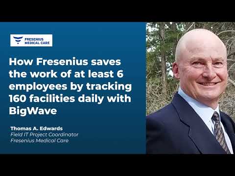 Fresenius Medical Care - Customer Success Story (Thomas A. Edwards - Field IT Project Coordinator)