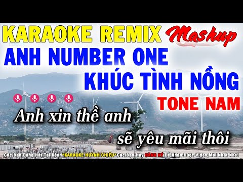 Karaoke Mashup Anh Number One & Khúc Tình Nồng Remix Tone Nam - Nhạc Sống | Karaoke Huỳnh Chiêu