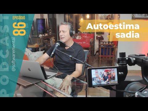 Ep86 completo. Autoestima sadia #educaçãoemocionalSM