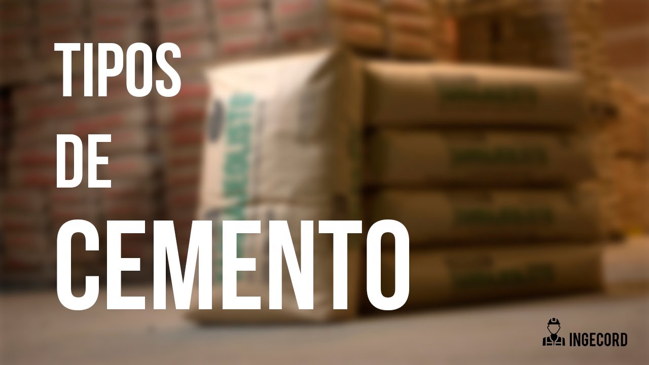 CONOCES TODOS LOS TIPOS DE CEMENTO? | TIPOS DE CEMENTO