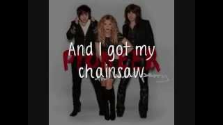 The Band Perry - Chainsaw [Lyrics On Screen]