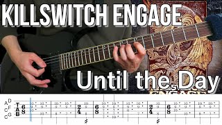 Until the Day /  Killswitch engage (screen TAB)