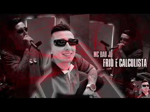 Mc Bau JD - Frio e Calculista ( Brooks Deejhay )