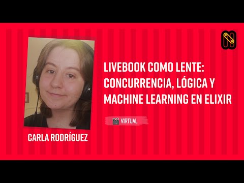 Livebook como Lente: Concurrencia, Lógica y Machine Learning en Elixir