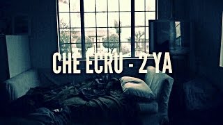 Che Ecru - 2 Ya