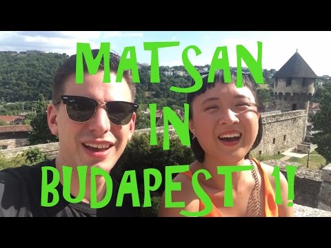 MATSAN在布達佩斯｜第一部分! (MATSAN in Budapest | Part 1!)