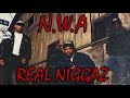 N.W.A - Real Niggaz  (Music Video)