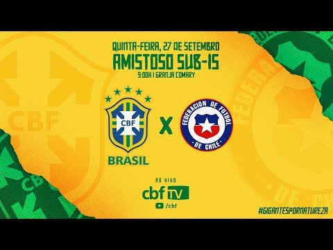 #CBFTV  BRASIL x CHILE - Amistoso Internacional SUB-15 - AO VIVO na CBF TV