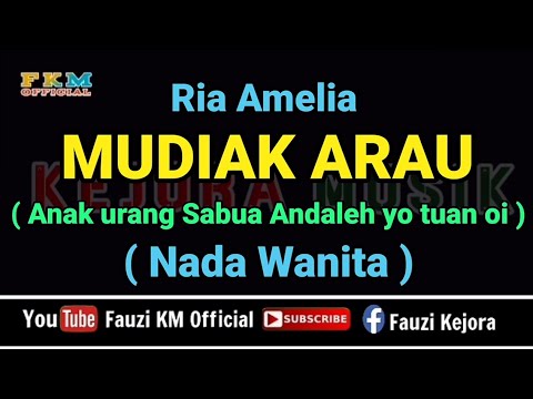 Mudiak Arau - Ria Amelia ( KARAOKE ) Nada WANITA