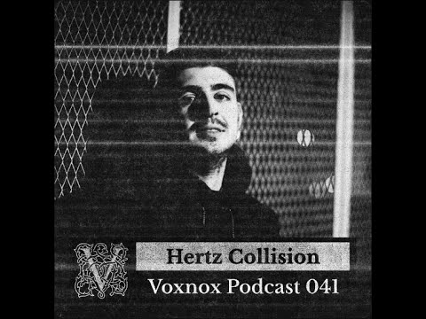 Hertz Collision @ Voxnox Podcast #041