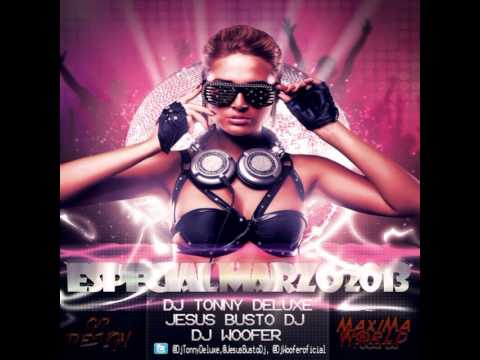 18.Especial Marzo 2013 Dj Tonny Deluxe, Jesus Busto Dj & Dj Woofer