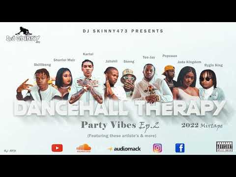 DJ SKINNY 473 PRESENTS  DANCEHALL THERAPY MIXTAPE  EPISODE 2  (OCTOBER - 2022