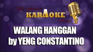 WALANG HANGGAN  by YENG CONSTANTINO