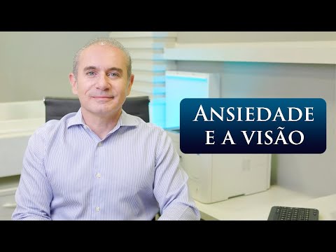 ANSIEDADE E A VISÃO