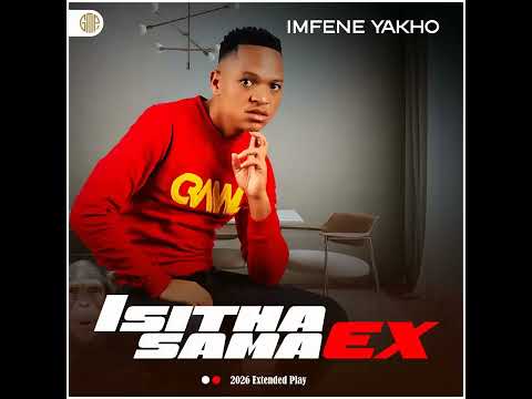 Imfene yakho - Isitha sama Ex ( feat. Kamaphanga )