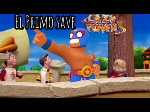El Primo save Lazy Town😎#respect