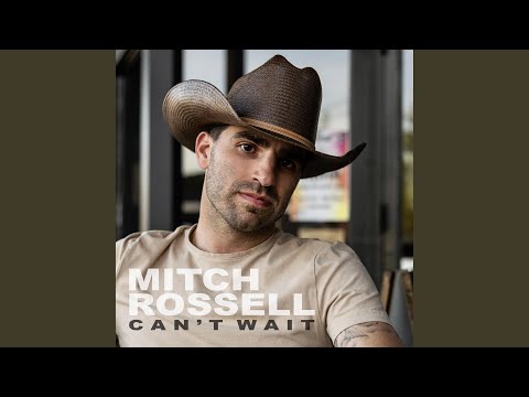 Cant Wait - Mitch Rossell