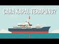 Bagaimana Kapal Berat Dapat Terapung