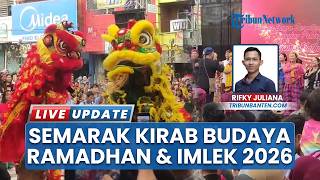 Sambut Ramadhan & Imlek, Kirab Budaya di Serang Diwarnai Penampilan Seni Barongsai hingga Debus