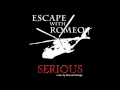 Serious cover (Escape with Romeo)