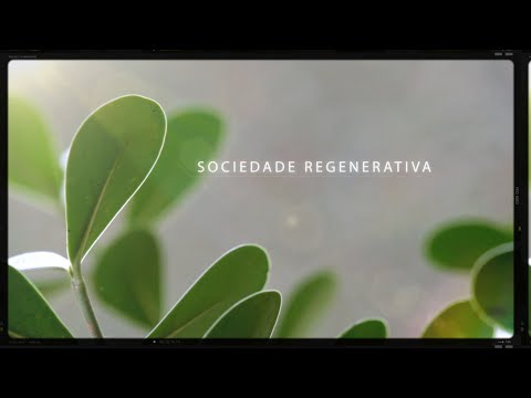 Sociedade Regenerativa - Trailer.