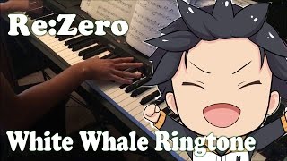 Re:Zero Ep 19: The White Whale Ringtone Piano Cover