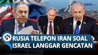 Rusia Murka! Langsung Telepon Menlu Iran Bahas Israel Langgar Gencatan Senjata, Zionis Diperingatkan