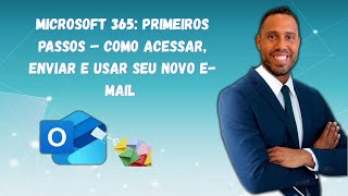 Como usar o Outlook pela primeira vez (Microsoft 365) – Guia Completo