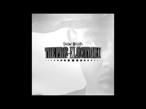 Show Banga - Push Up On It (Feat. J-Roc) (Explicit) [Pre-Election II]