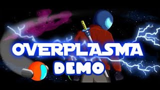 Overplasma Demo Playthrough [Commentary] [Rage]