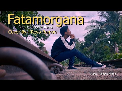 FATAMORGANA - Cipt. H. Rhoma Irama Cover By - Revo Ramon