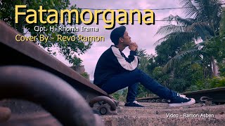 Download lagu FATAMORGANA - Cipt. H. Rhoma Irama Cover By - Revo Ramon mp3