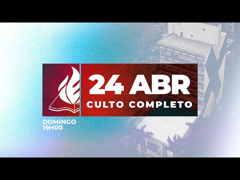 Culto Domingo Noite | 24/04/2022 | Pr. Helio Verissimo