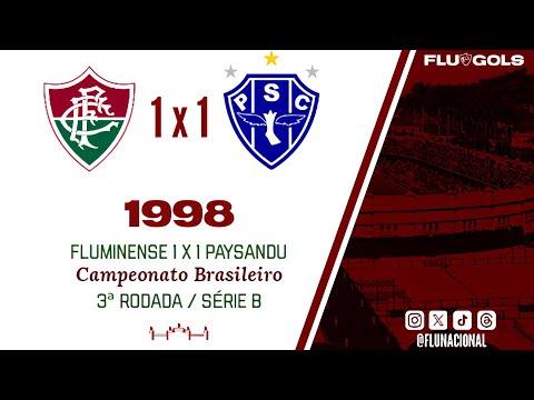 Fluminense 1 x 1 Paysandu - Campeonato Brasileiro Série B 1998 - 3ª Rodada (12/08/1998)