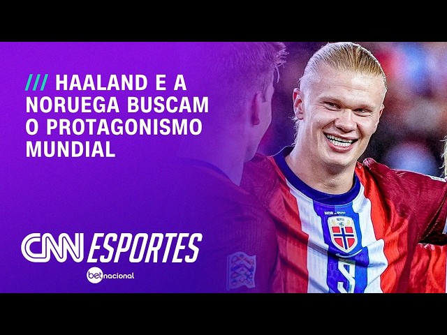 Geração 2026: Estreando em Copas, Haaland busca levar Noruega ao protagonismo | CNN PRIME TIME