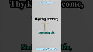 Kinh Lạy Cha bằng Tiếng Anh có phụ đề song ngữ