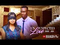 He Took Her To His House To Know If Her Love Was Real UNEXPECTED LOVE Full Movie Love Story