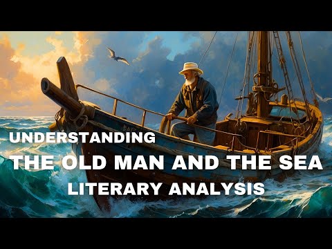 Understanding The Old Man and the Sea | Exploring the Classics Series | Season One Episode Twelve