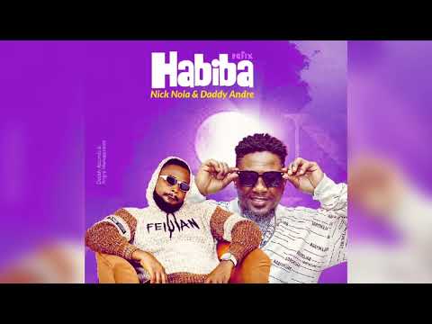 Habiba refix | Nick Nola & Daddy Andre | Official Visualizer