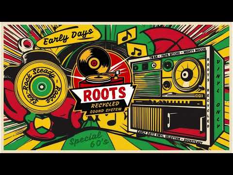 Rocksteady & Early Roots – Vintage Jamaican Vinyl Mix | Roots Recycled Sound System