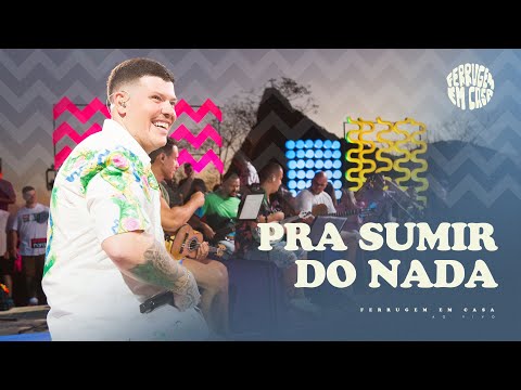 Ferrugem - Pra Sumir do Nada (Ferrugem em Casa Ao Vivo)