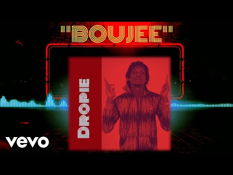 Dropie - Boujee (Official Audio)