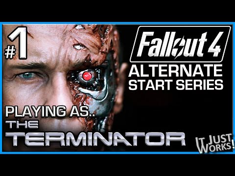 Fallout 4 as THE TERMINATOR #1 | Alternate Start Series | Modded