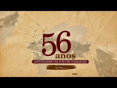 56 anos da ICM em Itamaraju BA