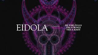 Eidola - He Who Pulls The Strings Ties A Knot (Official Visualizer)