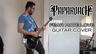 Papa Roach - Fear Hate Love (Guitar Cover)